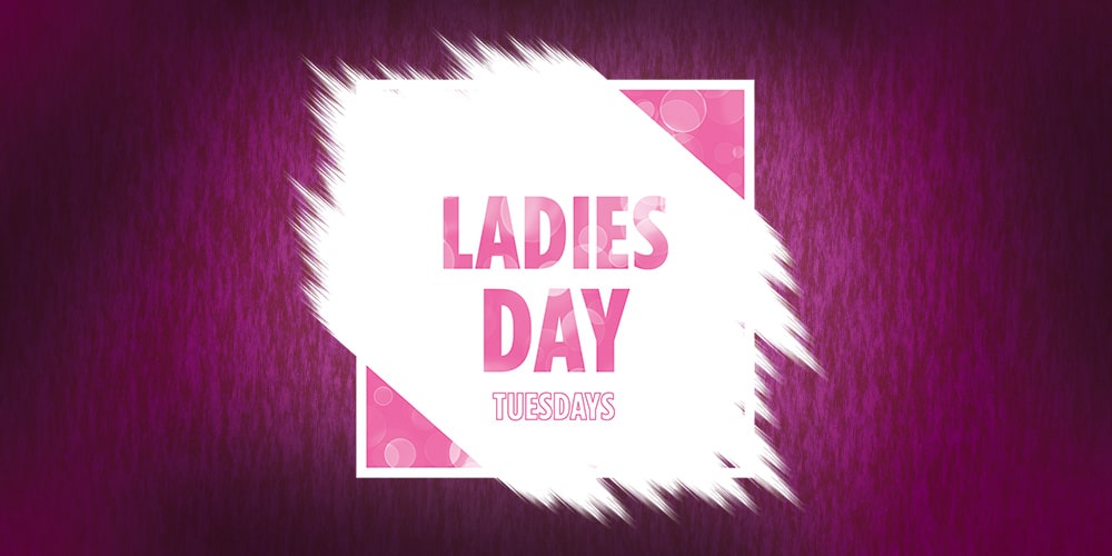 Tuesdays: Ladies Day